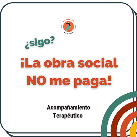 La Obra social no me paga ¿Sigo?