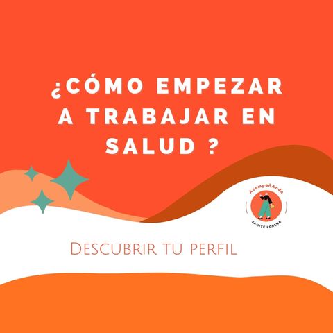 ¿Cómo empezar a trabajar en salud ?