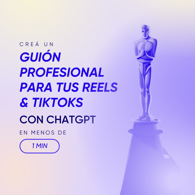 Aprendé a crear guiones profesionales para tus Reels y Tiktoks con ChatGPT