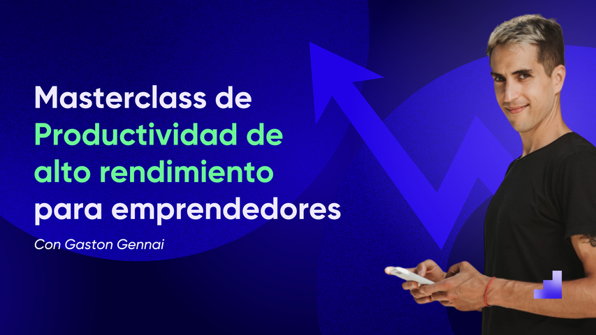 Masterclass de Productividad de Alto Rendimiento para Emprendedores