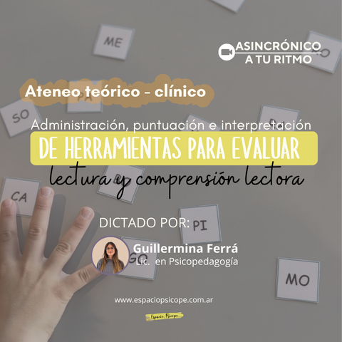 Administración, puntuación e interpretación de herramientas para evaluar lectura y comprensión lectora
