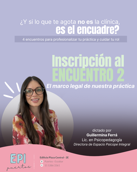 Encuentro 2 | Programa: ¿Y si lo que te agota no es la clínica, es el encuadre?