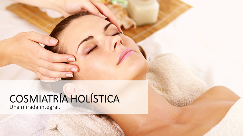 COSMIATRÍA HOLÍSTICA  CURSO TRIMESTRAL - RELANZAMIENTO (9 clases)
