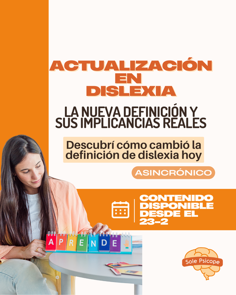 Actualización en Dislexia: La nueva definición y sus implicancias reales