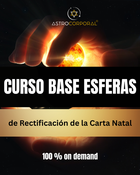 CURSO BASE ESFERAS de RECTIFICACIÓN de la Carta Natal 