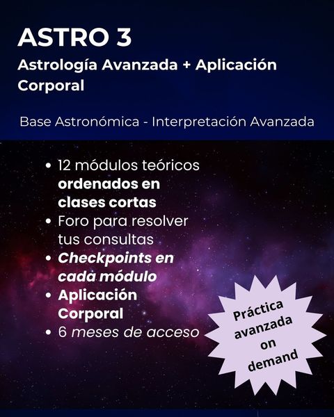 ASTRO 3 - ASTRONOMÍA - AVANZADO - APLICACIÓN CORPORAL ($210.000 vía TRANSFERENCIA)