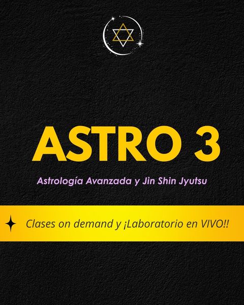 ASTRO 3 - ASTRONOMÍA - AVANZADO - APLICACIÓN CORPORAL ($275.000 vía TRANSFERENCIA)