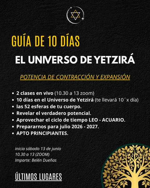 [G10] - GUÍA DE 10 DÍAS - LAS 10 DIMENSIONES DEL ALMA -  EL UNIVERSO DE YETZIRÁ