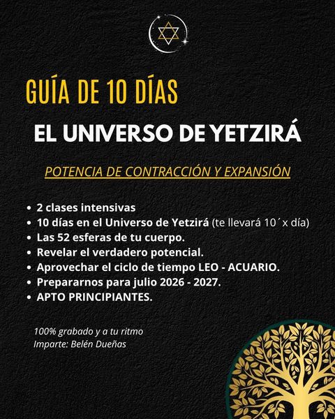 GUÍA DE 10 DÍAS - LAS 10 DIMENSIONES DEL ALMA -  EL UNIVERSO DE YETZIRÁ