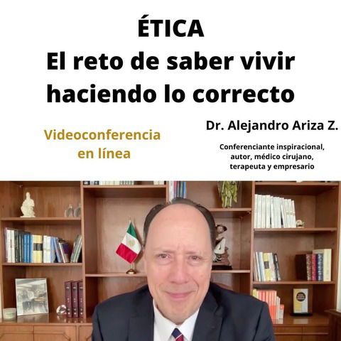 ÉTICA: El reto de saber vivir haciendo lo correcto.