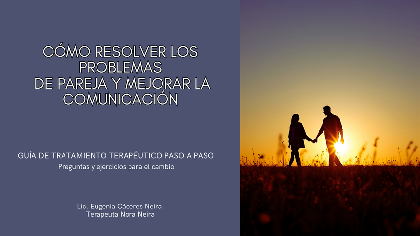 Cómo resolver problemas de pareja y mejorar la comunicación 