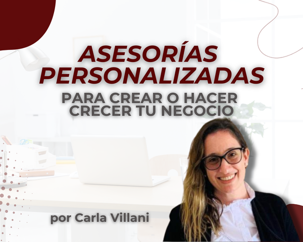 Asesorías Personalizadas para Crear o Hacer Crecer tu Negocio