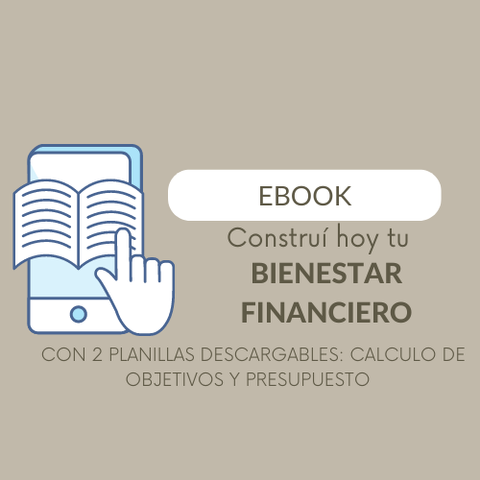 Empezá hoy a construir tu Bienestar Financiero