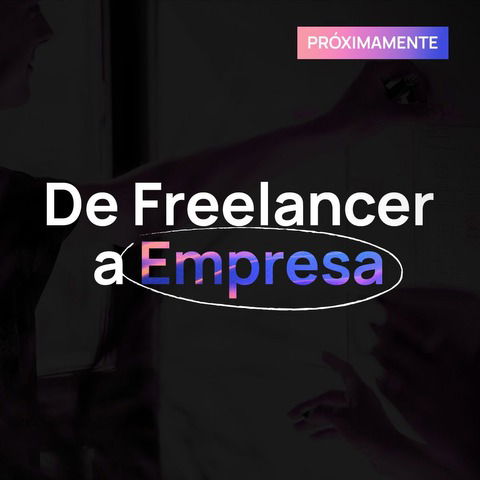 De Freelancer a EMPRESA