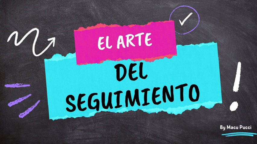 EL ARTE DEL SEGUIMIENTO EFECTIVO 