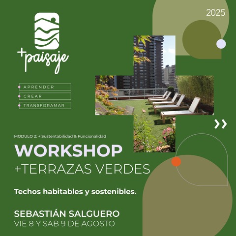 Workshop + Terrazas verdes.