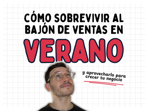 Cómo sobrevivir al bajón de ventas en vacaciones (y aprovechar el verano para crecer)