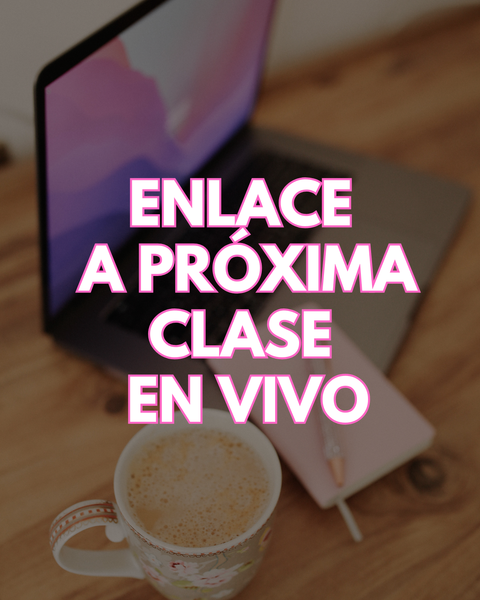ACCESO A PRÓXIMA CLASE EN VIVO