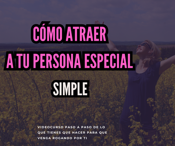 ATRAE A TU PERSONA ESPECIAL 