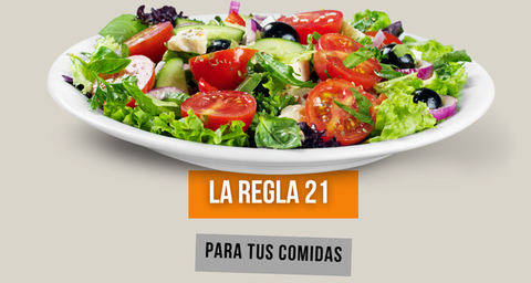 La Regla 21 para tus comidas