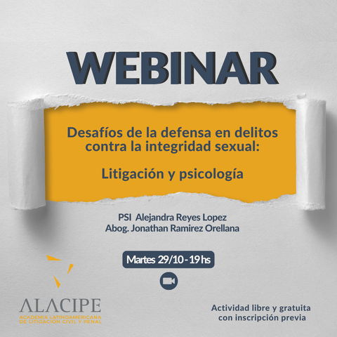 Desafíos de la defensa en delitos contra la integridad sexual:  Litigación y psicología