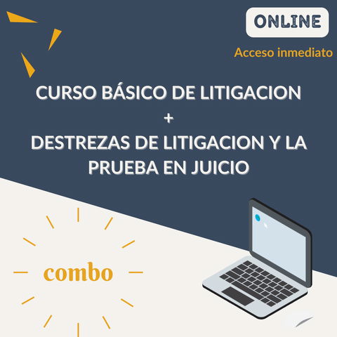 CURSO BASICO DE LITIGACION EN JUICIO ORAL + DESTREZAS DE LITIGACION Y LA PRUEBA EN JUICIO