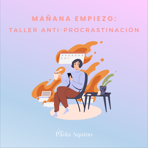 Mañana empiezo: taller anti-procrastinación