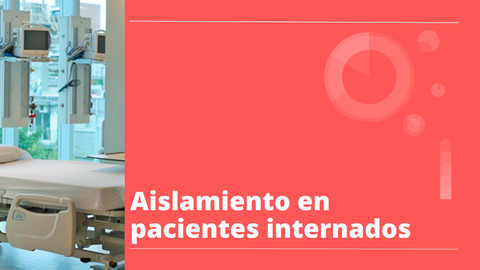 Bioseguridad: Pacientes internados con aislamientos especiales