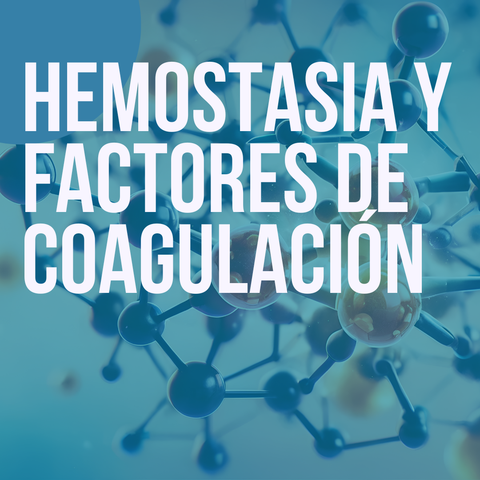 Hemostasia y factores de coagulación