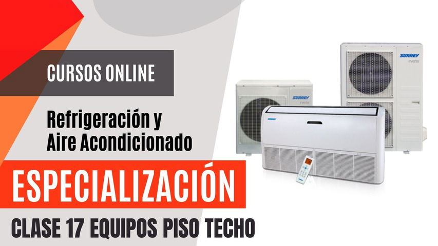 CLASE 17: Aire acondicionado PISO TECHO