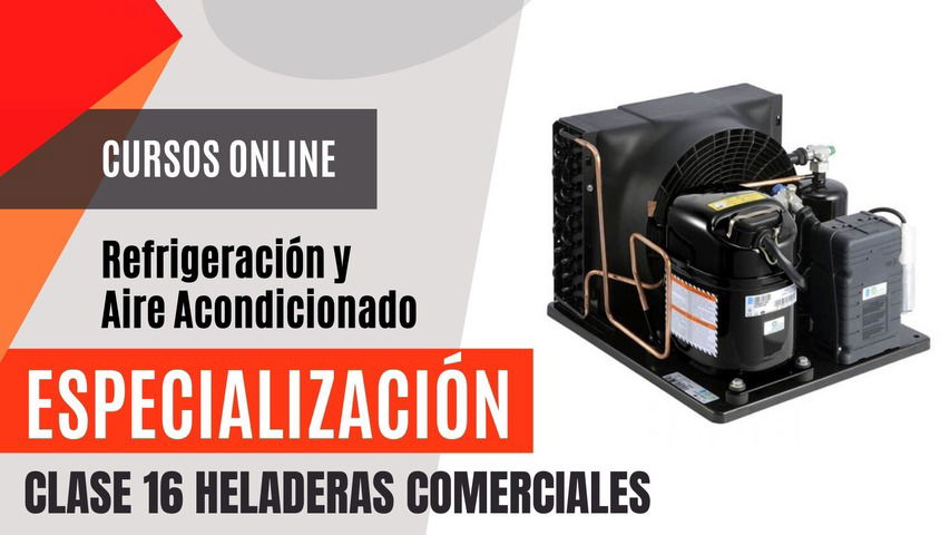 CLASE 16: Refrigeración Comercial