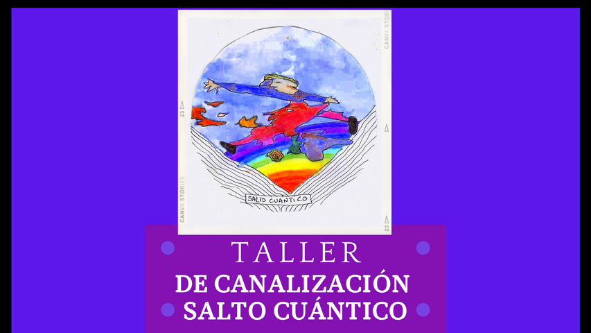 Taller de Canalización Salto Cuántico - 8 clases