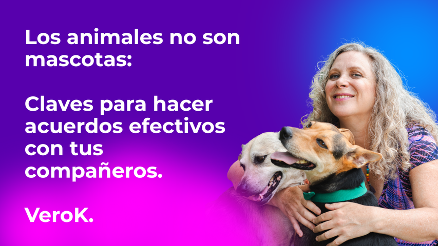 Los animales no son mascotas: Claves para hacer acuerdos efectivos con tus compañeros