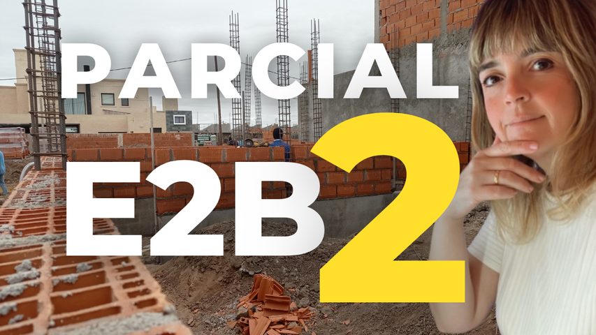 E2B PARCIAL 2 :: 2025