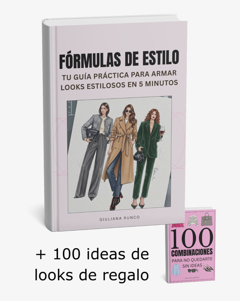 Fórmulas de Estilo: Tu guía práctica para armar looks estilosos en 5 minutos