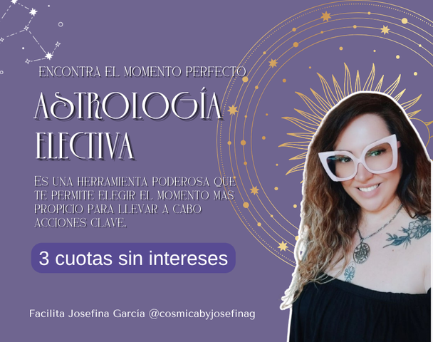 ASTROLOGÌA ELECTIVA: EL MOMENTO PERFECTO
