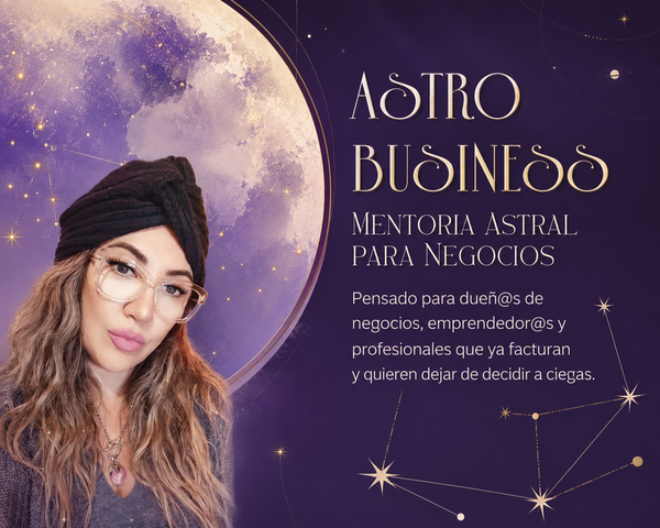 ASTROBUSINESS: MENTORÍA ASTRAL PARA NEGOCIOS