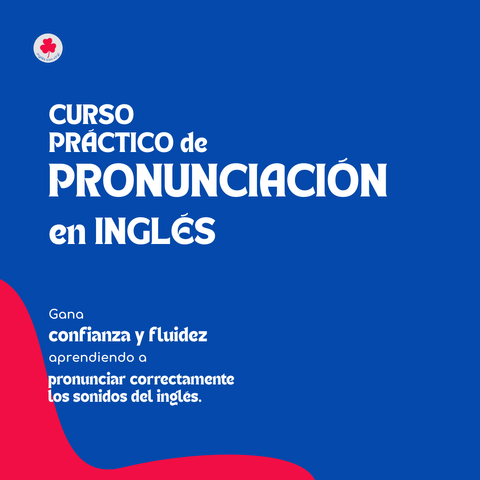Curso práctico de Pronunciación en Inglés.   
