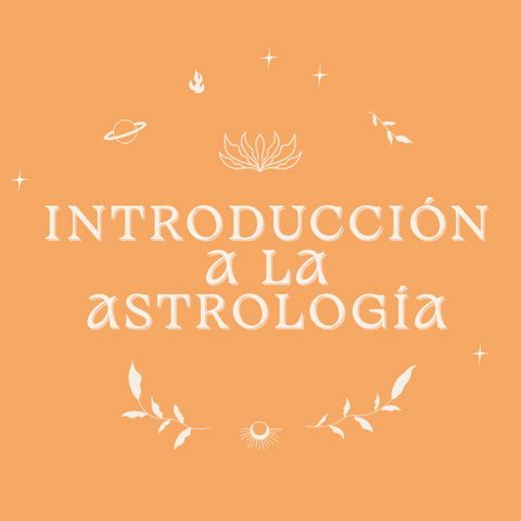 INTRODUCCIÓN A LA ASTROLOGÍA