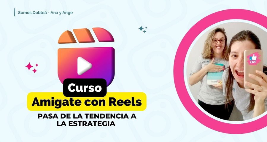 Curso Amigate con Reels