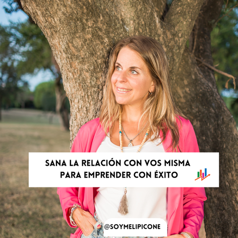 Sana La Relación con vos misma para emprender con Éxito GRABADO