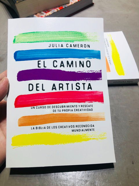 El camino del artista. Un curso de descubrimiento y rescate de tu propia creatividad.