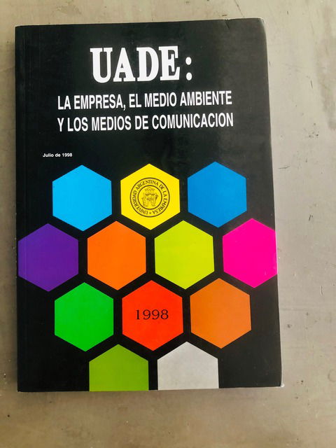 La empresa, el medio ambiente y los medios de comunicación. UADE