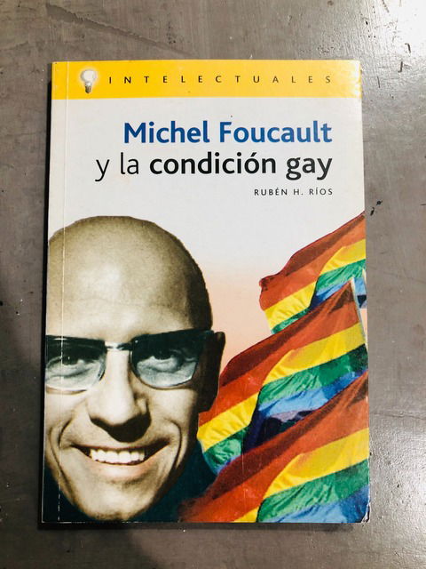 MICHEL FOUCAULT Y LA CONDICION GAY