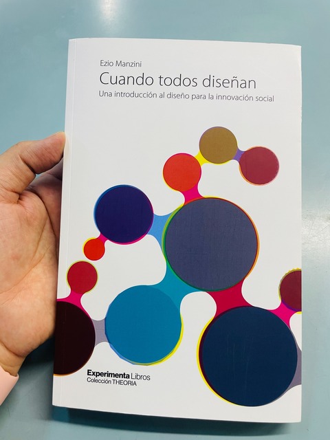 Cuando Todos Diseñan: Una Introducción al Diseño Para la Innovación Social