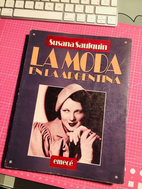 La moda en la Argentina. Susana Saulquin