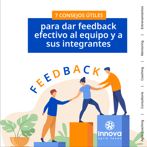 7 sugerencias prácticas para proporcionar feedback eficaz al equipo y a sus miembros