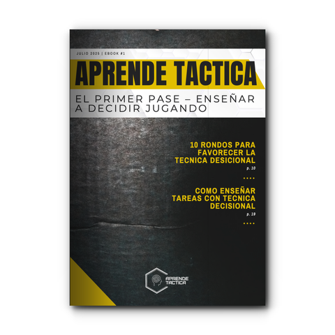 EL PRIMER PASE - ENSEÑAR A DECIDIR JUGANDO