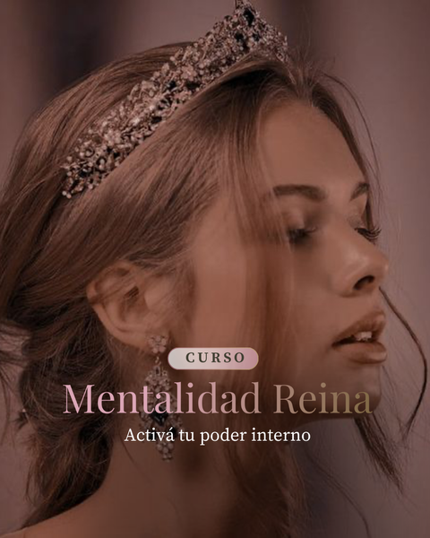 MENTALIDAD REINA: activá tu poder interno