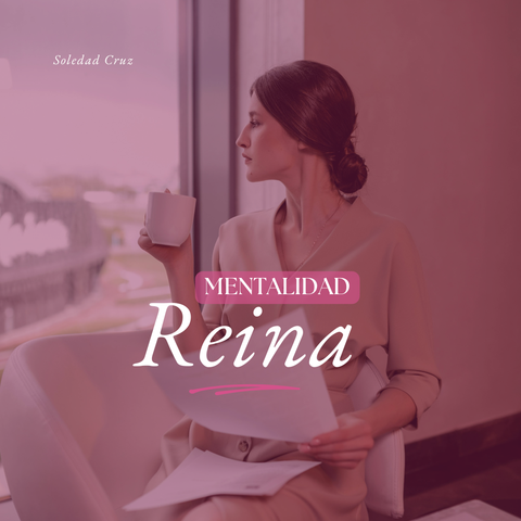 MENTALIDAD REINA: activá tu poder interno